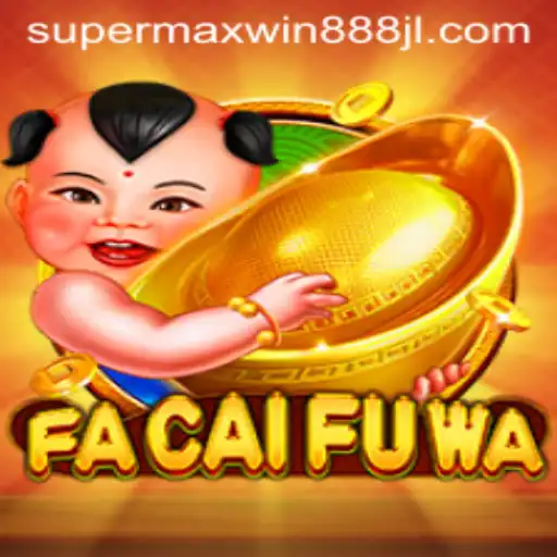 Discover the Exciting World of FaCaiFuWa: Unleash the Power of SUPERMAXWIN 888