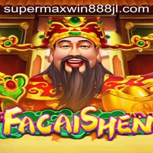 Exploring the World of FaCaiShen and the Excitement of SUPERMAXWIN 888