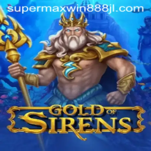 Explore the Enchanting World of GoldofSirens with SUPERMAXWIN 888