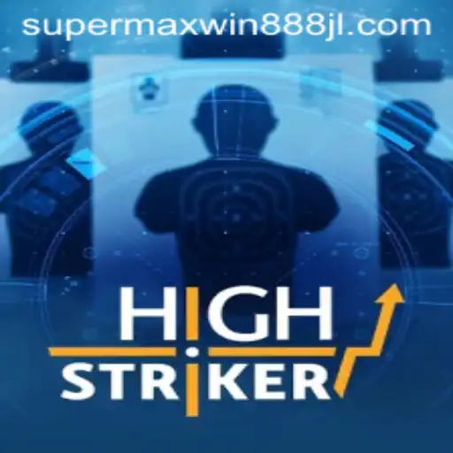 Unleashing Power in HighStriker: The Ultimate Guide to SUPERMAXWIN 888